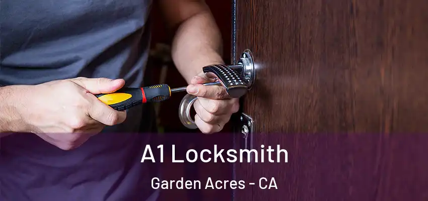  A1 Locksmith Garden Acres - CA