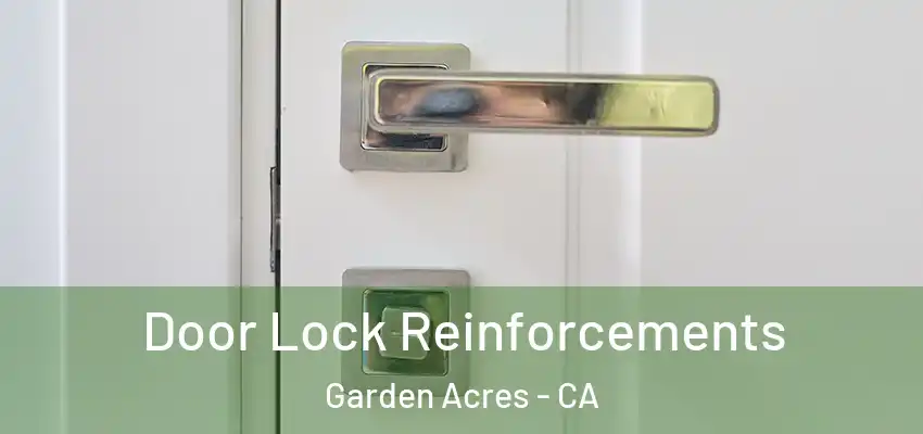  Door Lock Reinforcements Garden Acres - CA