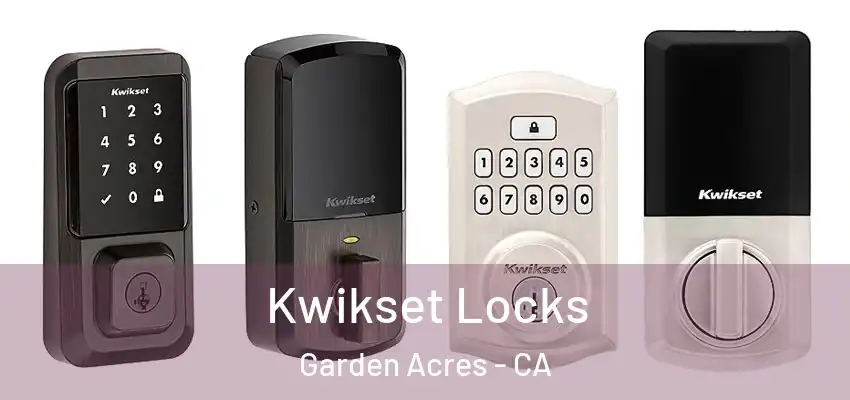  Kwikset Locks Garden Acres - CA