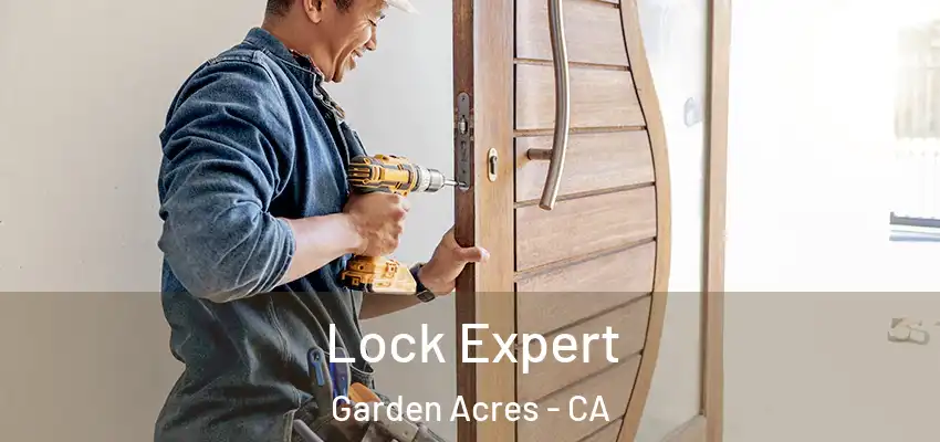  Lock Expert Garden Acres - CA